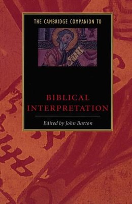 The Cambridge Companion To Biblical Interpretation: Edited By: John ...