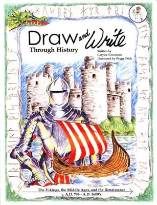 Draw and Write Through History Book 3: The Vikings, the Middle Ages, and the Renaissance  -     By: Carylee Gressman
