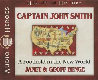 Captain John Smith Audio CD   -     By: Janet Benge, Geoff Benge
