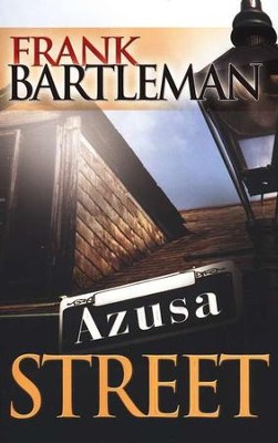 Azusa Street [Frank  Bartleman]   -     By: Frank Bartleman
