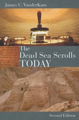 The Dead Sea Scrolls Today, Revised Edition  -     By: James C. VanderKam

