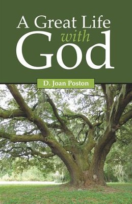 A Great Life with God - eBook  -     By: D. Joan Poston
