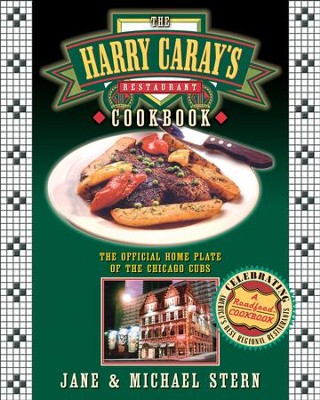 The Harry Caray's Restaurant Cookbook: The Official Home Plate of the Chicago Cubs - eBook  -     By: Jane Stern, Michael Stern

