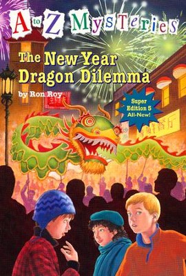 A To Z Mysteries Super Edition 5 The New Year Dragon Dilemma Ron Roy Illustrated By John Steven Gurney 9780375868801 Christianbook Com