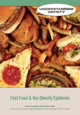 Fast Food & the Obesity Epidemic - eBook  -     By: Autumn Libal
