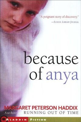 Because Of Anya   -     By: Margaret Peterson Haddix

