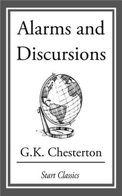 Alarms and Discursions - eBook  -     By: G.K. Chesterton
