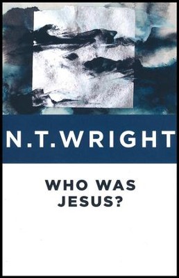 Who Was Jesus?  -     By: N.T. Wright
