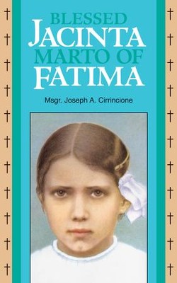 Blessed Jacinta Marto of Fatima - eBook  -     By: Joseph A. Cirrincione
