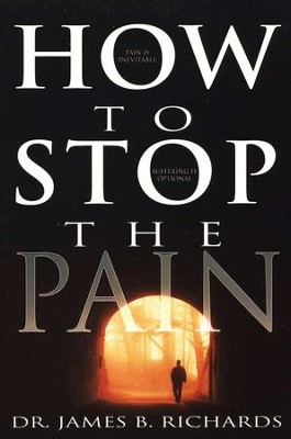 How To Stop The Pain  -     By: James Richards
