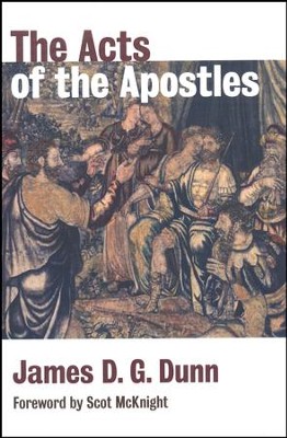 The Acts of the Apostles [James D.G. Dunn]   -     By: James D.G. Dunn
