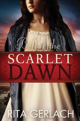 Before the Scarlet Dawn - eBook  -     By: Rita Gerlach
