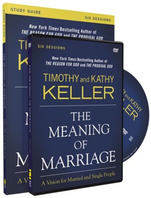The Meaning of Marriage by Timothy J. Keller