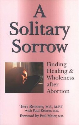 A Solitary Sorrow   -     By: Teri Reisser M.S., Paul C. Reisser M.D.
