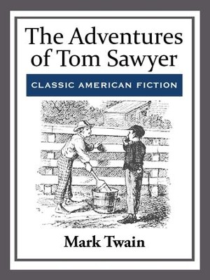The Adventures of Tom Sawyer - eBook  -     By: Mark Twain
