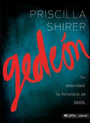 Gedeon: Su debilidad, la fortaleza de Dios (Libro de miembros)   -     By: Priscilla Shirer
