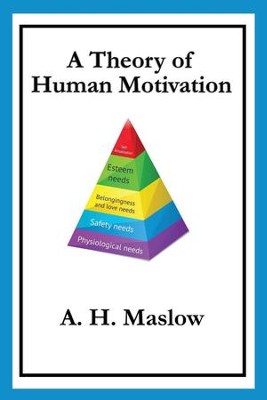 A Theory of Human Motivation - eBook  -     By: A.H. Maslow
