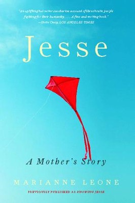 Knowing Jesse: A Mother's Story of Grief, Grace, and Everyday Bliss - eBook  -     By: Marianne Leone
