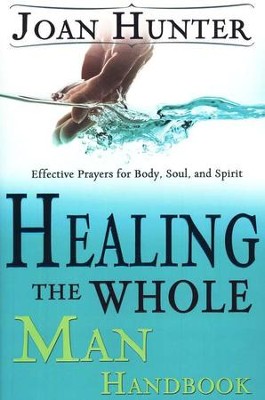 Healing The Whole Man Handbook  -     By: Joan Hunter
