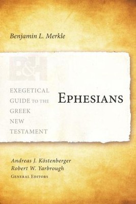 Ephesians - eBook  -     By: Benjamin L. Merkle, Andreas J. Kostenberger, Robert W. Yarbrough
