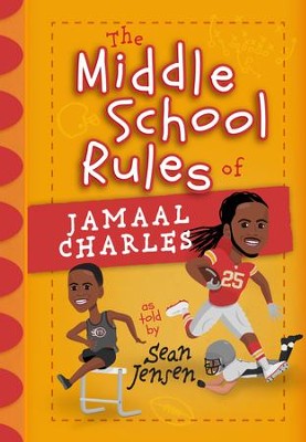 The Middle School Rules of Jamaal Charles: as told by Sean Jensen - eBook  -     By: Sean Jensen, Jamaal Charles
