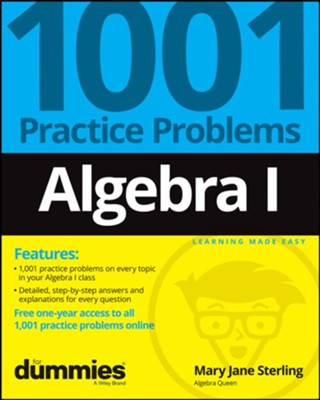 Algebra I: 1001 Practice Problems For Dummies (+ Free Online Practice)  -     By: Mary Jane Sterling
