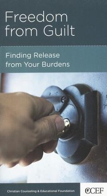 Freedom from Guilt: Finding Release from Your Burdens  -     By: Timothy S. Lane
