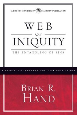 Web of Iniquity: The Entangling of Sins - eBook  -     By: Brian R. Hand
