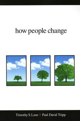 How People Change   -     By: Timothy S. Lane, Paul David Tripp
