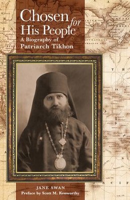 Chosen for His People: A Biography of Patriarch Tikhon - eBook  -     Edited By: Scott M. Kenworthy
    By: Jane Swan
