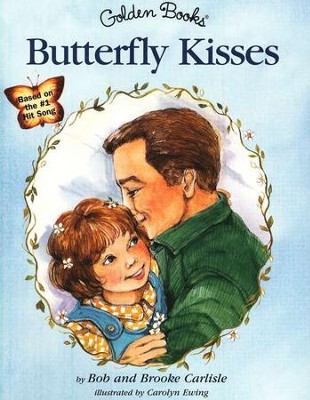 Butterfly Kisses: A Little Golden Book   -     By: Bob Carlisle

