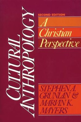 Cultural Anthropology: A Christian Perspective - eBook  -     By: Stephen A. Grunlan, Marvin K. Mayers
