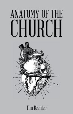 Anatomy of the Church - eBook  -     By: Tim Beehler

