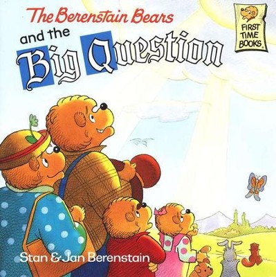 The Berenstain Bears and the Big Question   -     By: Stan Berenstain, Jan Berenstain
