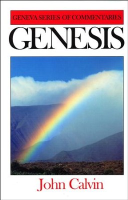 Genesis: Geneva Commentary Series    -     By: John Calvin

