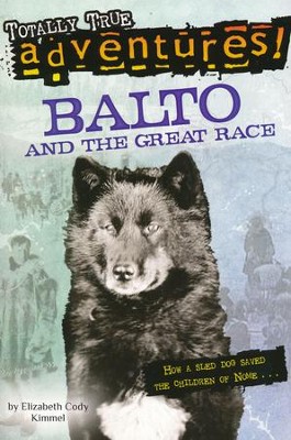Balto and the Great Race: A Stepping Stones Chapter Book   -     By: Elizabeth Cody Kimmel
