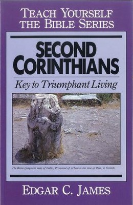 Second Corinthians- Teach Yourself the Bible Series: Keys to Triumphant Living / Digital original - eBook  -     By: Edgar James
