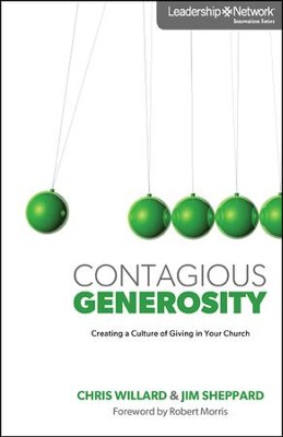 Contagious Generosity: Creating a Culture of Giving in Your Church  -     By: Chris Willard, Jim Sheppard

