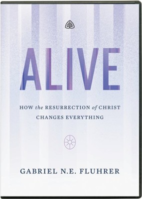 Alive: How the Resurrection of Christ Changes Everything DVD  -     By: Gabriel N.E. Fluhrer
