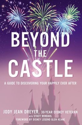 Beyond the Castle: A Guide to Discovering Your Happily  Ever After - eBook  -     By: Jody Jean Dreyer, Stacy L. Windahl
