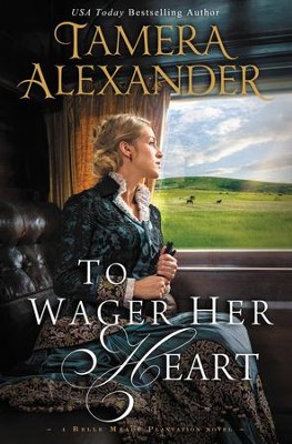 To Wager Her Heart - eBook  -     By: Tamera Alexander
