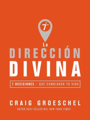 La direccion divina: 7 decisiones que cambiaran tu vida - eBook  -     By: Craig Groeschel

