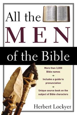 All the Men of the Bible - eBook  -     By: Herbert Lockyer
