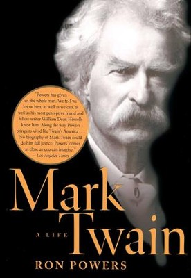 Mark Twain: A Life - eBook  -     By: Ron Powers
