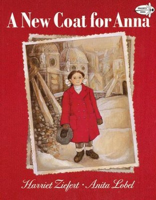 A New Coat for Anna   -     By: Harriet Ziefert 