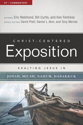 Exalting Jesus in Jonah, Micah, Nahum, Habakkuk - eBook  -     By: Eric Redmon, Bill Curtis, Ken Fentress
