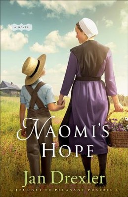 Naomi's Hope (Journey to Pleasant Prairie Book #3) - eBook  -     By: Jan Drexler
