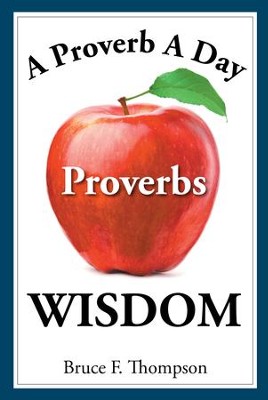 A Proverb A Day - eBook  -     By: Bruce Thompson
