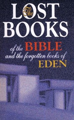 The Lost Books of the Bible & the Forgotten Books of  Eden   - 