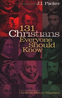 131 Christians Everyone Should Know   -     By: Mark Galli
